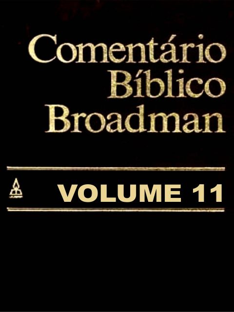 Read more about the article Comentário  Bíblico Broadman Volume 11