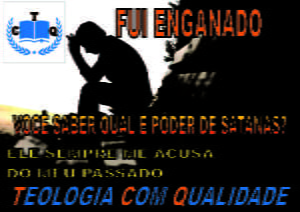 Fui enganado por satanás